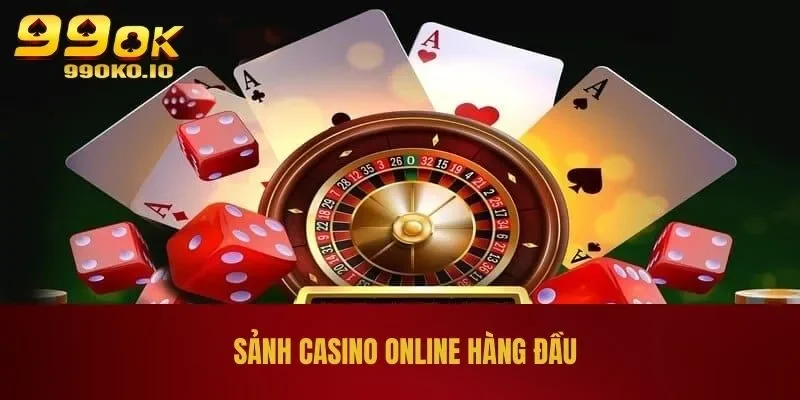 Giới Thiệu 99OK - Cá Cược Uy Tín, Trả Thưởng Cực Nhanh 3 Sảnh casino online hàng đầu